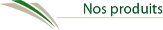 Nos produits